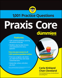 Carla C. Kirkland; Chan Cleveland — Praxis Core: 1,001 Practice Questions For Dummies