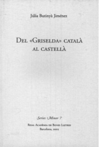 Júlia Butinyà i Jiménez — Del "Griselda" català al castellà