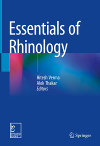 Hitesh Verma, Alok Thakar (ed.) — Essentials of Rhinology