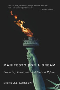 Michelle Jackson — Manifesto for a Dream: Inequality, Constraint, and Radical Reform