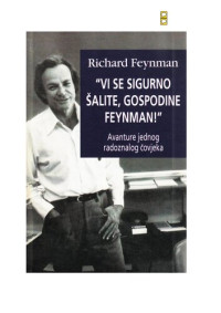 Richard P. Feynman — Vi se sigurno šalite, gospodine Feynman