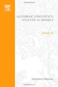 Solomon Marcus (Eds.) — Algebraic Linguistics; Analytical Models