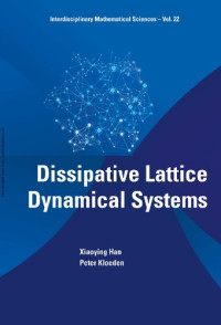 Xiaoying Han, Peter Kloeden — Dissipative Lattice Dynamical Systems