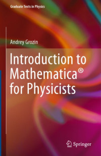 Grozin, A. G — Introduction to Mathematica® for physicists