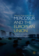 Mikhail Mukhametdinov — MERCOSUR and the European Union: Variation and Limits of Regional Integration