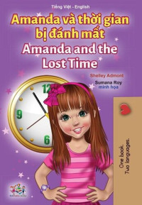 Shelley Admont; KidKiddos Books — Amanda Và Thời Gian Bị Đánh Mất Amanda and the Lost Time