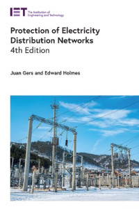 Juan M. Gers; E. J. Holmes — Protection of electricity distribution networks