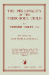 Werner Wolff (Auth.) — The Personality of the Preschool Child. The Child's Search for his Self