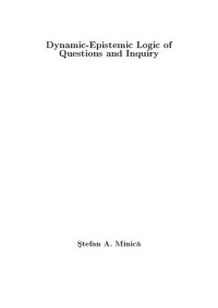 Stefan A. Minica — Dynamic-Epistemic Logic of Questions and Inquiry [PhD Thesis]