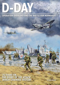 Dan Sharpe — D-Day: Operation Overlord and the Battle for Normandy