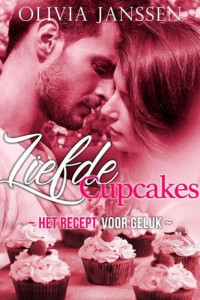 Olivia Janssen — Liefde Cupcakes: Het recept voor geluk