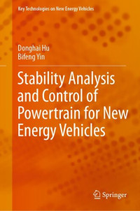Donghai Hu, Bifeng Yin — Stability Analysis and Control of Powertrain for New Energy Vehicles
