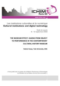 Casey V. — The museum effect: gаzing from object to performance in the contemporary cultural-history museum