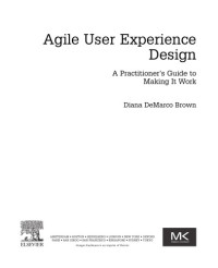 Шевченко О. А. — Agile User Experience Design. A Practitioner’s Guide to Making It Work