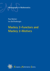 Paul Balmer, Ivo Dell'Ambrogio — Mackey 2-Functors and Mackey 2-Motives