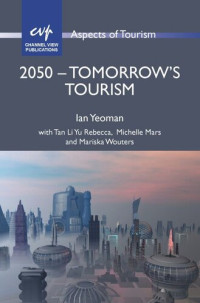 Ian Yeoman — 2050 - Tomorrow's Tourism
