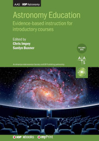 Chris Impey, Sanlyn Buxner — Astronomy Education Volume 1: Evidence-based instruction for introductory courses
