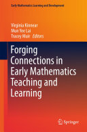 Virginia Kinnear; Mun Yee Lai; Tracey Muir — Forging Connections in Early Mathematics Teaching and Learning