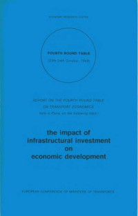 OECD — The impact of infrastructural investment on economic development : report on the fourth round table on transport economics held in Paris.