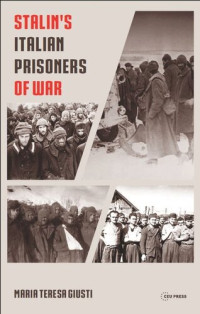 Maria Teresa Giusti; Riccardo James Vargiu — Stalin's Italian Prisoners of War