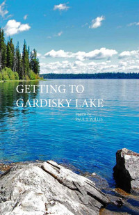 Paul Willis — Getting to Gardisky Lake