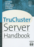 Scott Fafrak, Jim Lola, Dennis O'Brien, Greg Yates and Brad Nichols (Auth.) — TruCluster Server Handbook