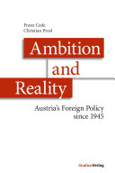 Franz Cede; Christian Prosl — Ambition and Reality: Austria's Foreign Policy since 1945