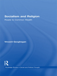 Vincent Geoghegan — Socialism and Religion: Roads to Common Wealth