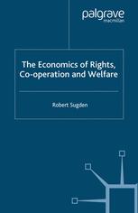 Robert Sugden (auth.) — The Economics of Rights, Co-operation and Welfare