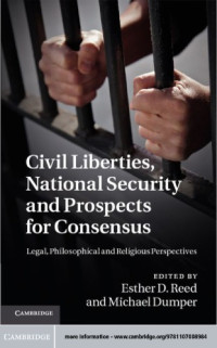 Dumper, Michael;Reed, Esther D — Civil liberties, national security and prospects for consensus: legal, philosophical, and religious perspectives