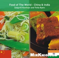 Zangwill Kaufman and Twila Byers — Food of The World - China India
