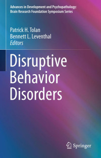 Patrick H. Tolan Ph.D., Bennett L. Leventhal M.D. (auth.), Patrick H. Tolan, Bennett L. Leventhal (eds.) — Disruptive Behavior Disorders