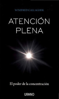 Winifred Gallager — Atención Plena