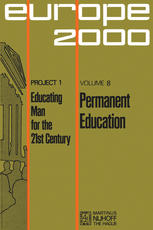 Bertrand Schwartz (auth.) — Permanent Education: Project 1 Educating Man for the 21st Century