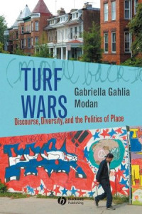 Gabriella Gahlia Modan(auth.) — Turf Wars: Discourse, Diversity, and the Politics of Place