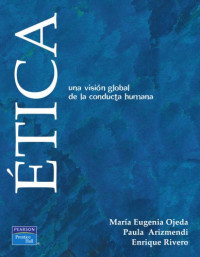 María Eugenia Ojeda Olalla — Ética. Una visión global de la conducta humana