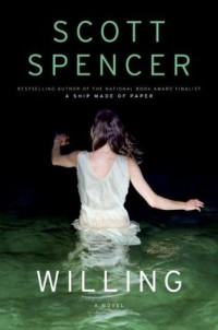 Scott Spencer — Willing