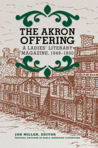 Jon Miller — The Akron Offering: A Ladies' Literary Magazine, 1849–1850