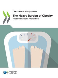 OECD — The heavy burden of obesity : the economics of prevention