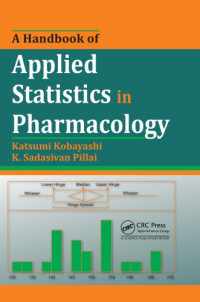 Katsumi Kobayashi, K. Sadasivan Pillai — A Handbook of Applied Statistics in Pharmacology