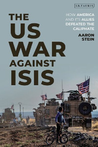 Aaron Stein — The US War Against ISIS