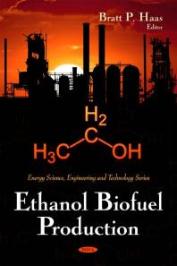 Bratt P. Haas — Ethanol Biofuel Production