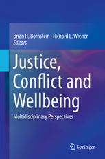 Brian H. Bornstein, Richard L. Wiener (eds.) — Justice, Conflict and Wellbeing: Multidisciplinary Perspectives
