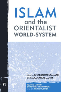 Khaldoun Samman, Mazhar Al-Zo’by — Islam and the Orientalist World-System
