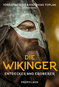 Prof. Dr. Jörn Staecker — Die Wikinger: Entdecker und Eroberer