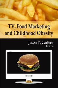 Jason Y. Cartere — TV, Food Marketing and Childhood Obesity