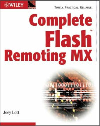 Joey Lott — Complete Flash Remoting MX