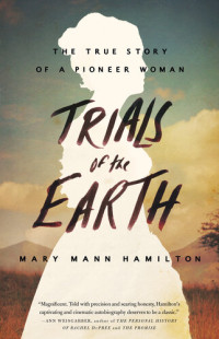 Mary Mann Hamilton — Trials of the Earth