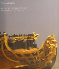 Simon Stephens — Ship Models (The Thomson Collection at the Art Gallery of Ontario)