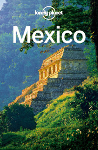 Lonely Planet — Lonely Planet Mexico